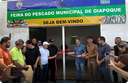CÂMARA DE VEREADORES PARTICIPA DA INAUGURAÇÃO DA FEIRA MUNICIPAL DO PESCADO.